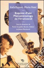 Esquisse d'une phénoménologie de l'irrationnel libro