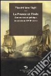 La France et l'Inde. Commerces et politique impériale au XVIIIe siècle libro