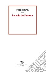 La voie de l'amour libro