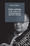 L'Islam politique et les enjeux de l'interpretation. Nasr Hamid Abu Zayd libro