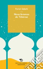 Nous femmes de Teheran