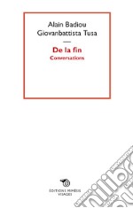 De la fin. Conversations libro