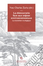 La démocratie face aux enjeux environnementaux. La transition écologique libro