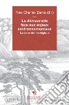 La démocratie face aux enjeux environnementaux. La transition écologique libro