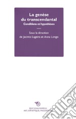 La genèse du transcendantal. Conditions et hypothèses libro