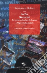 In/en sécurité. La communication de la peur à l'âge médio-globale