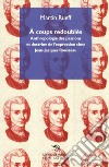 Á coups redoubles. Anthropologie des passions et doctrine de l'expression chez Jean-Jacques Rousseau libro di Rueff Martin