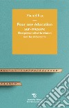 Pour une education sur-mesure. Osez personnaliser la relation avec les adolescents libro di Fize Michel