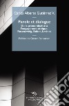 Parole et dialogue. De la pronominalité à l'engagement éthique: Rosenzweig, Buber, Levinas libro