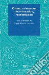 Orient, orientation, desorientation, reorientation libro