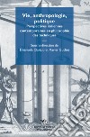 Vie, anthropologie, politique. Perspectives italiennes contemporaines en philosophie des techniques libro
