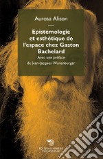 Epistemologie et esthetique de l'espace chez Gaston Bachelard