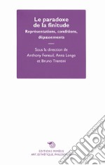 Le paradoxe de la finitude. Représentations, conditions, dépassement libro