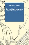 La croisée des savoirs. Hobbes, Mersenne, Descartes libro di Baldin Gregorio