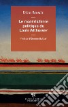 Le matérialisme politique de Louis Althusser libro