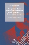 Fragments d'une philosophie de l'erreur et de la douleur, du mal et de la mort libro