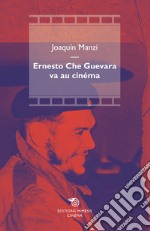 Ernesto Che Guevara va au cinema libro