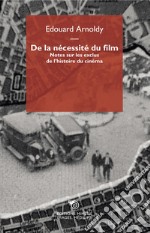 De la nécessité du film. Notes sur les exclus de l'histoire du cinéma