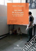 Les mots de la morgue. La médecine légale en Inde du Nord