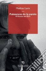 Puissances de la parole. À l'écoute des films