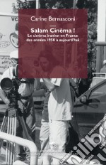 Salam cinéma! Le cinéma iranien en France des années 1950 à aujourd'hui