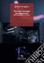 Vers une écologie de l'apparition. Bioluminescence et cinéma libro