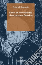 Droit et normativité chez Jacques Derrida libro