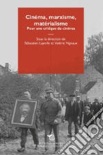 Cinéma, marxisme, matérialisme. Pour une critique du cinéma libro