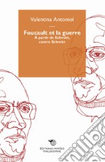 Foucault et la guerre. À partir de Schmitt, contre Schmitt