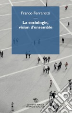 La sociologie, vision d'ensemble libro