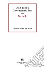 De la fin. Nuova ediz. libro