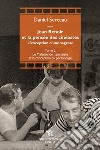 Jean Renoir et la pensée des cinéastes. L'exception d'une sagesse. Vol. 2: Le Malentendu naturaliste et la conception du personnage libro di Serceau Daniel