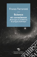 Science et conscience. Avantages et problèmes du progrès technique libro