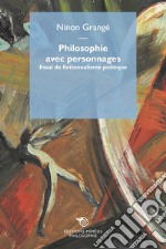 Philosophie avec personnages. Essai de fictionnalisme politique