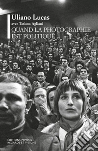 Quand la photographie est politique libro
