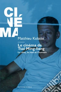 Le cinéma de Tsai Ming-liang libro