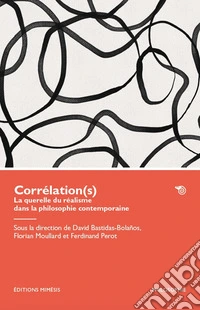 Corrélation(s). La querelle du réalisme dans la philosophie contemporaine libro