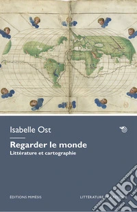 Regarder le monde. Littérature et cartographie libro