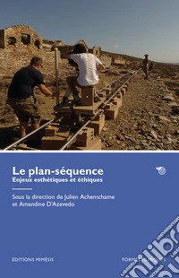 Le plan-séquence. Enjeux esthétiques et éthiques libro
