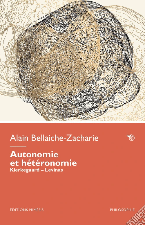 Autonomie et hétéronomie. Kierkegaard - Lévinas