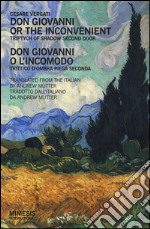 Don Giovanni or the inconvenient. Triptych of shadow second door--Don Giovanni o l'incomodo. Trittico d'ombra piega seconda libro