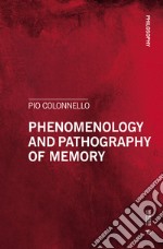 Phenomenology and pathography of memory libro