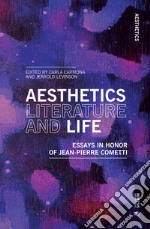 Aesthetics, literature, and life. Essays in honor of Jean-Pierre Cometti