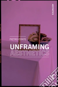 Unframing aesthetics