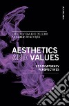 Aesthetics and values. Contemporary perspectives libro