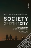 Society and the city. The dark sides of social innovation libro di Borelli G. (cur.) Busacca M. (cur.)