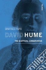 David Hume. The sceptical conservative libro