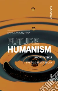 Future humanism. Know thyself