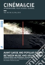 Cinema & Cie. International film studies journal (2019). Vol. 33: Avant-garde and popular forms between music and visual media