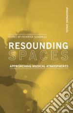 Resounding spaces. Approaching musical atmospheres